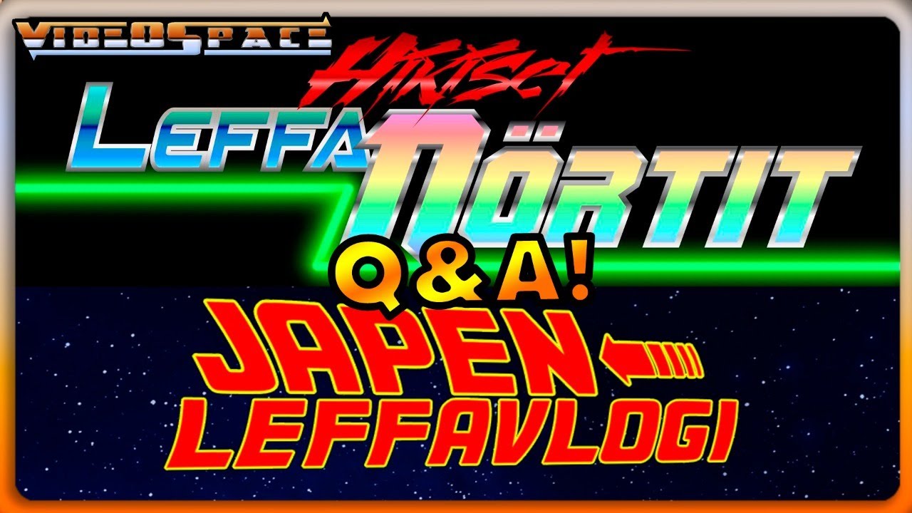 Japen leffavlogi + Hikiset leffanörtit = Videospace Q/A party!