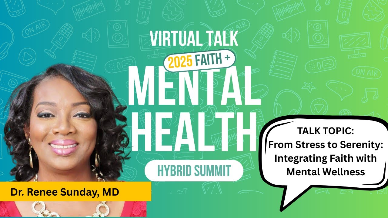 From Stress to Serenity: Integrating Faith with Mental Wellness
