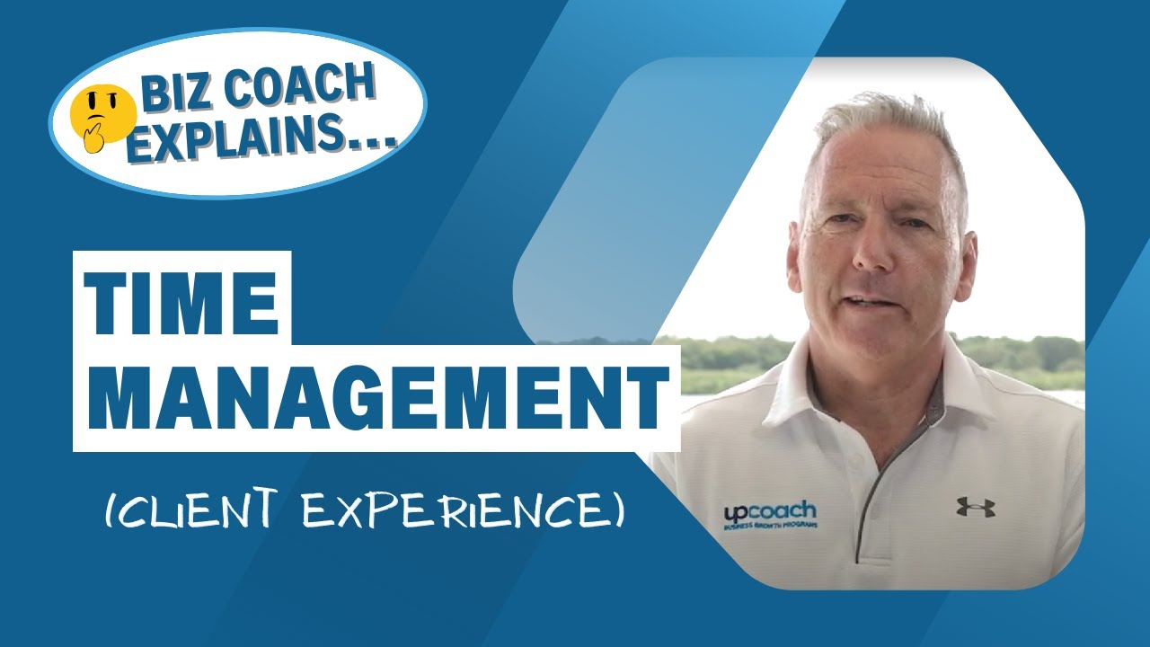 Business Coach Explains: Time Management (client experience)