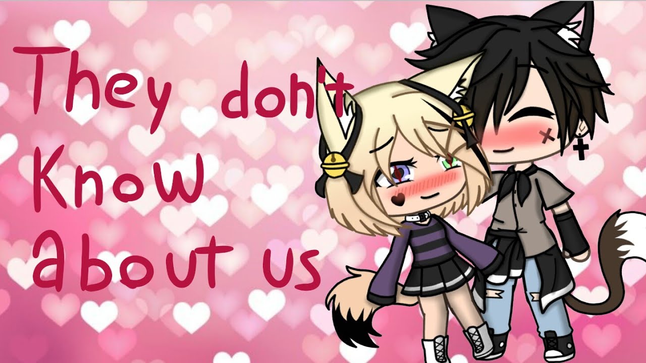They Don't Know About Us (GLMV)