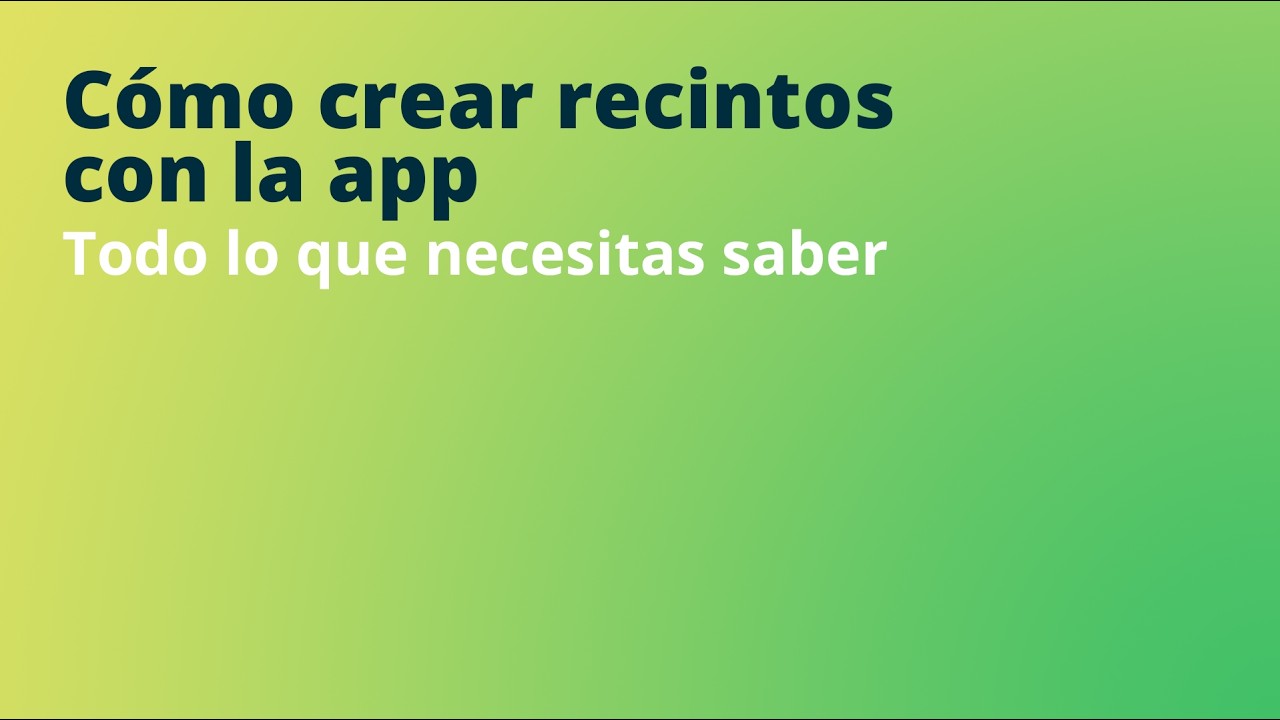 Tutorial: Cómo crear recintos en la App de Agricolum
