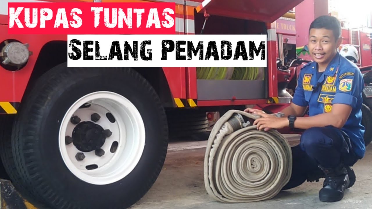 [Pemadam Kebakaran] Berbagai Jenis Selang Damkar Untuk Memadamkan Api