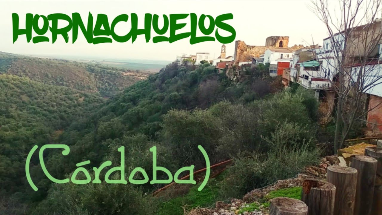 Un paseo por HORNACHUELOS (Córdoba)