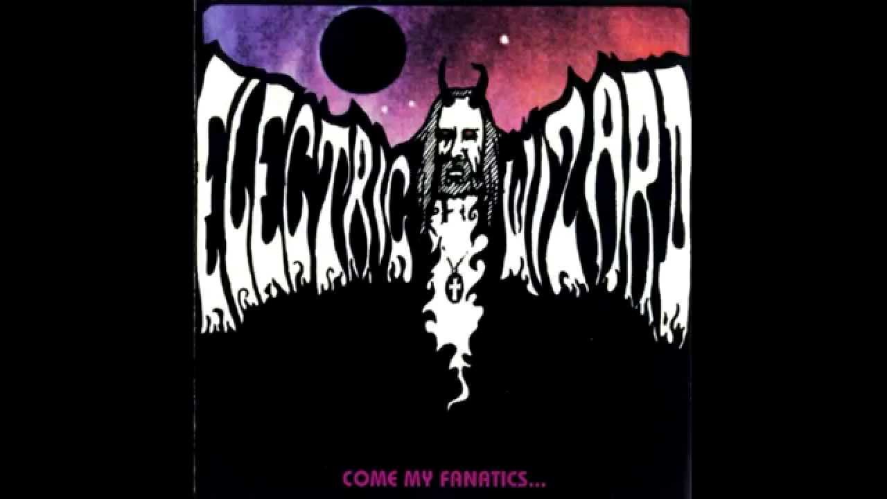 Electric Wizard - Come My Fanatics (Full Album)