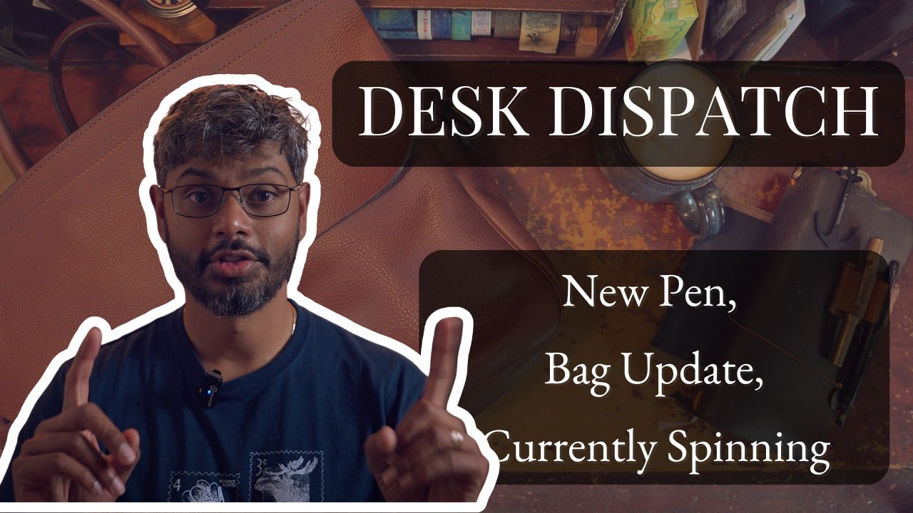 Новая ручка, самодельный стержень TN, обновление сумки и вращение | Desk Dispatch 004
