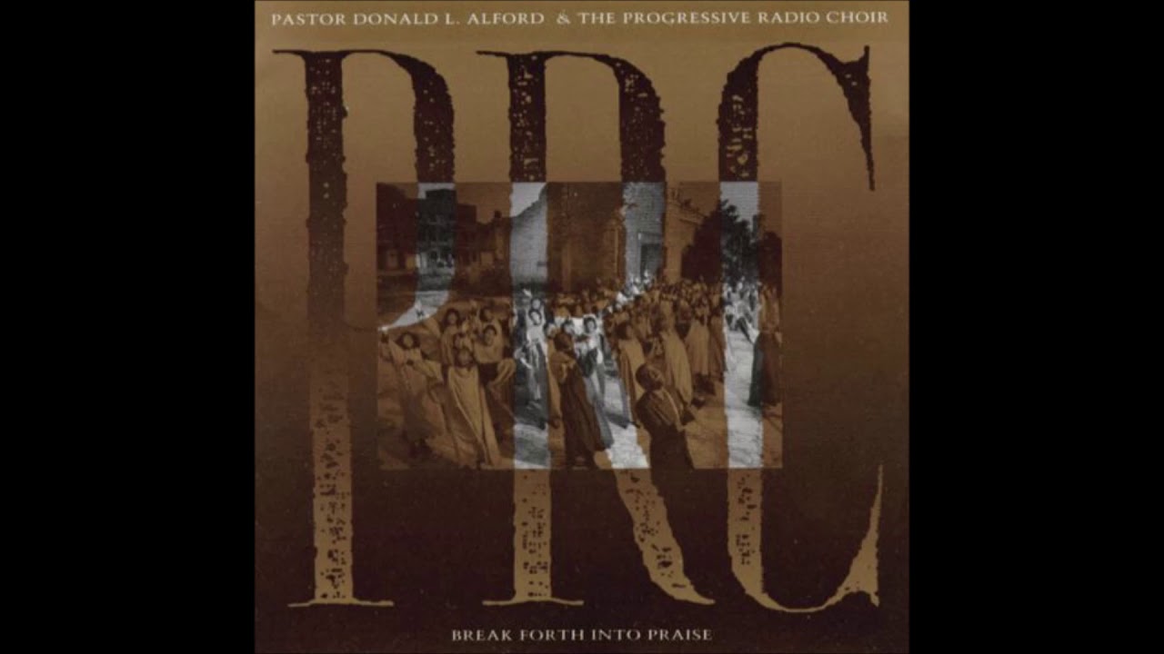 Apostle Donald Alford and Progressive Radio Choir 