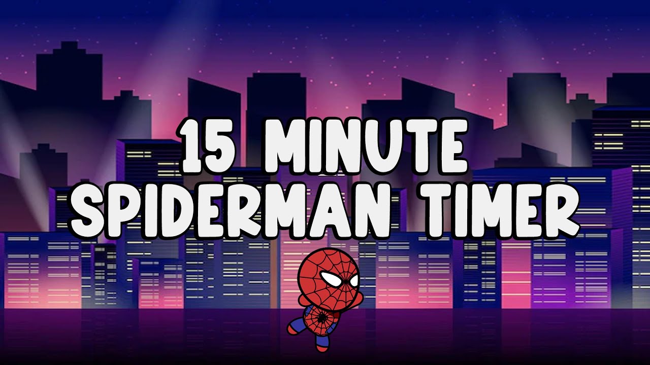 15 Minute Spiderman Timer | Theme Song | Classroom Timer, Break Time, Centers