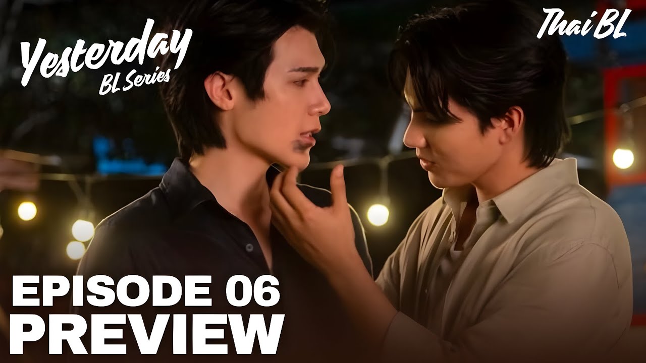 Yesterday Series Bl Drama Episode 6 Preview | Yesterday Series EP 6 Preview Reveal [ENGSUB]