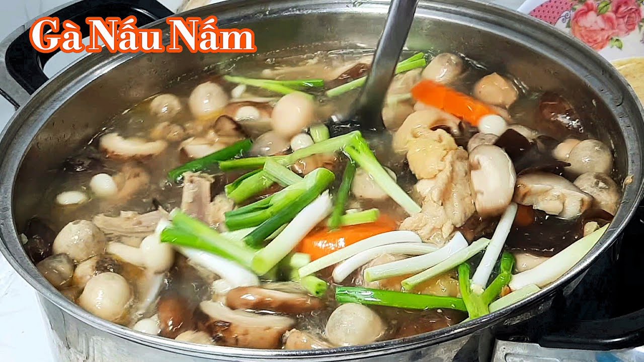 Cách làm GÀ NẤU NẤM | Cách làm lẩu gà nấu nấm ngon nhất | phùng bắc tv #391