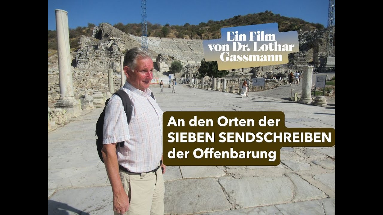 DIE ORTE DER SIEBEN SENDSCHREIBEN. Der Film. Von Dr. Lothar Gassmann