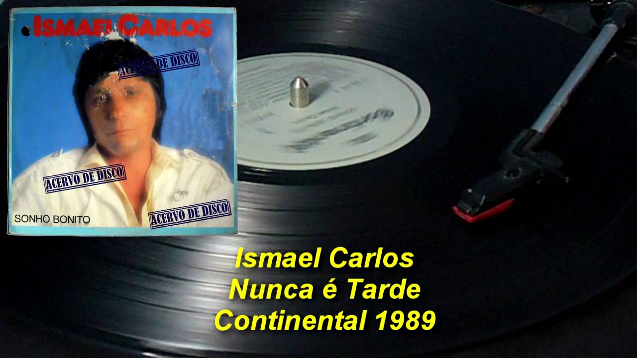Ismael Carlos – Nunca é Tarde【LP 1989】