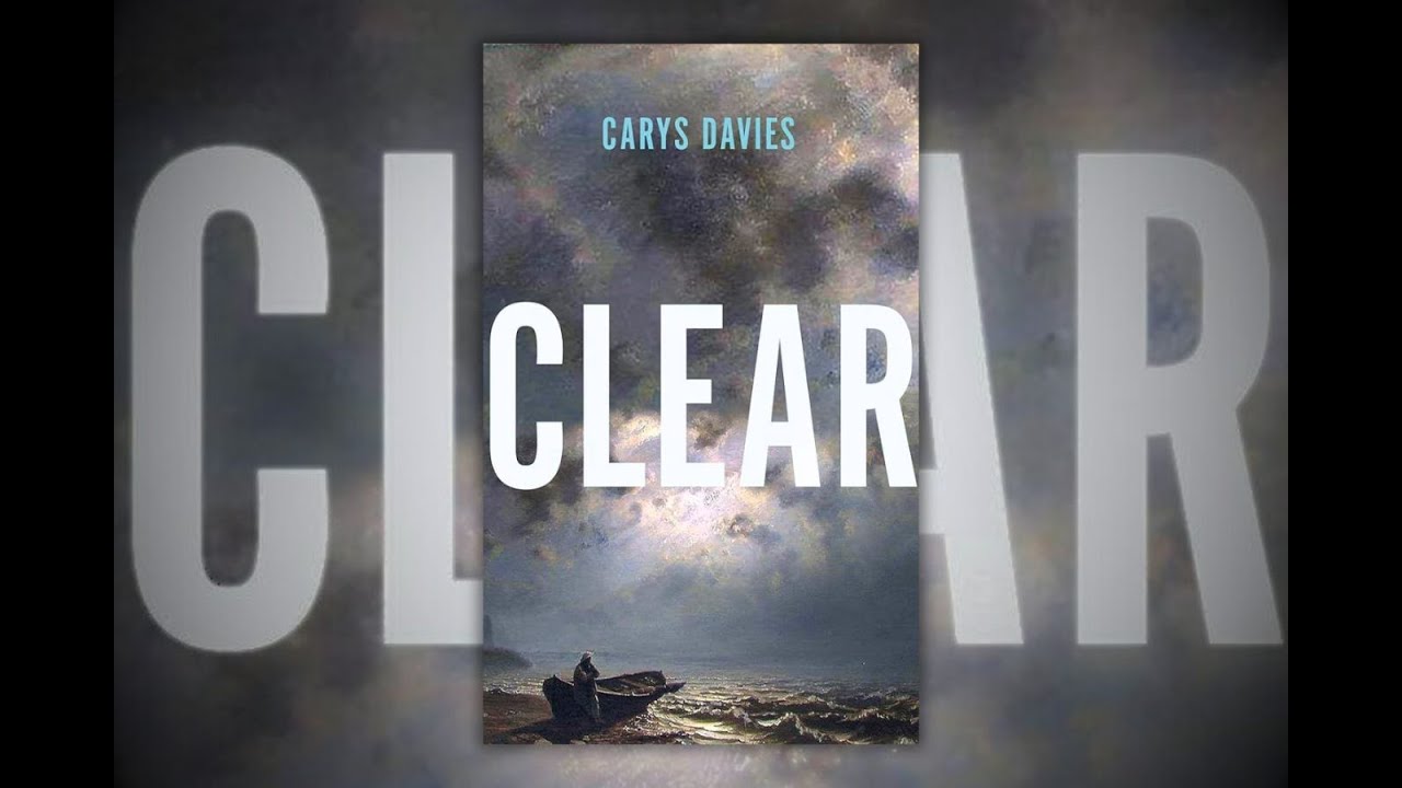 Clear: A Novel - by Carys Davies [full audiobook]