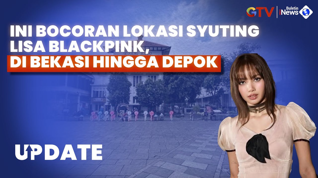 Lokasi-lokasi Syuting Film Lisa BLACKPINK, Mampir ke Bekasi-Depok Juga