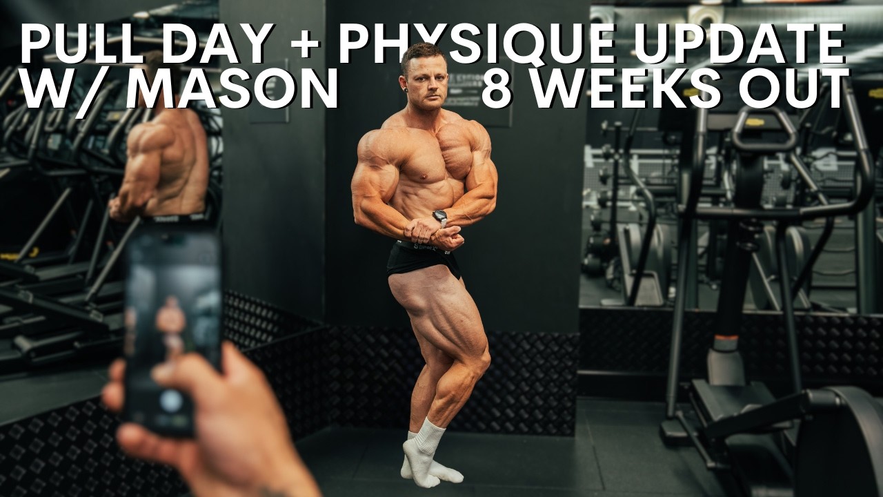 PULL DAY & POSING W/ MASON | 8 WEEKS OUT