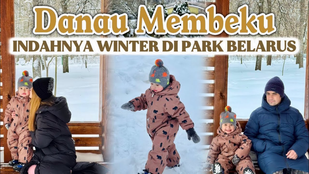 INDAHNYA PEMANDANGAN SAAT WINTER DI TAMAN BELARUS #vlog #keluarga #indonesia #belarus #family 