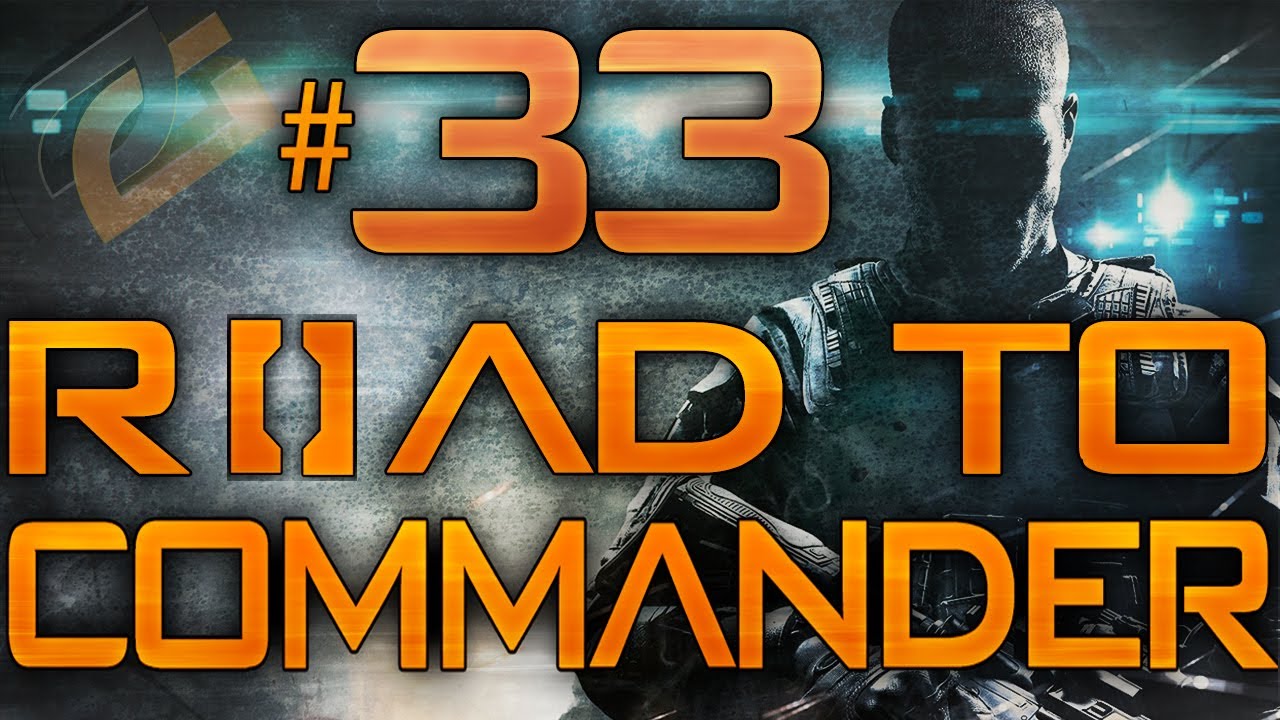 Scump Can Play! - Black Ops 2: Road to Commander - Episode 33