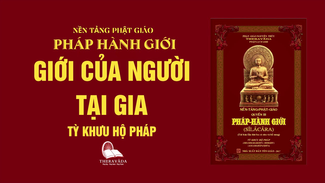 05. Giới Của Người Tại Gia - Tỳ Khưu Hộ Pháp - PHÁP HÀNH GIỚI