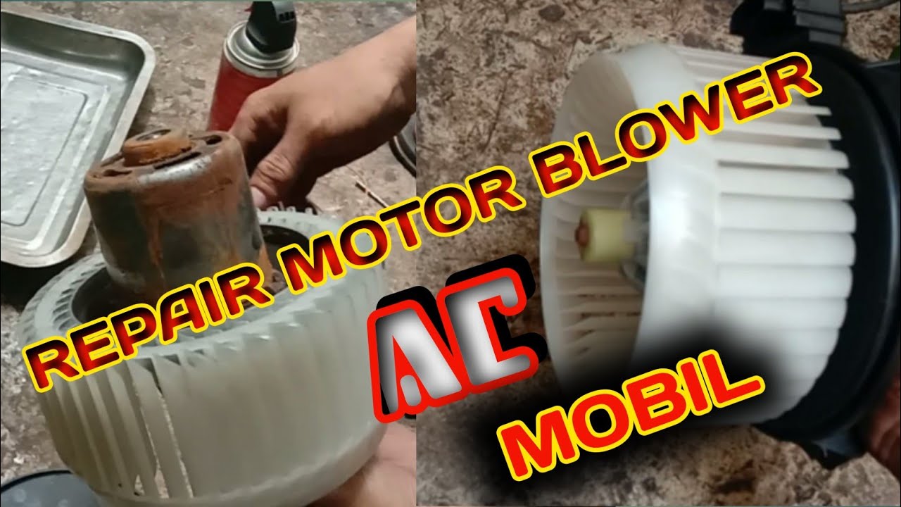 Repair Blower AC Mobil Bunyi Kasar dan Putaran Lambat