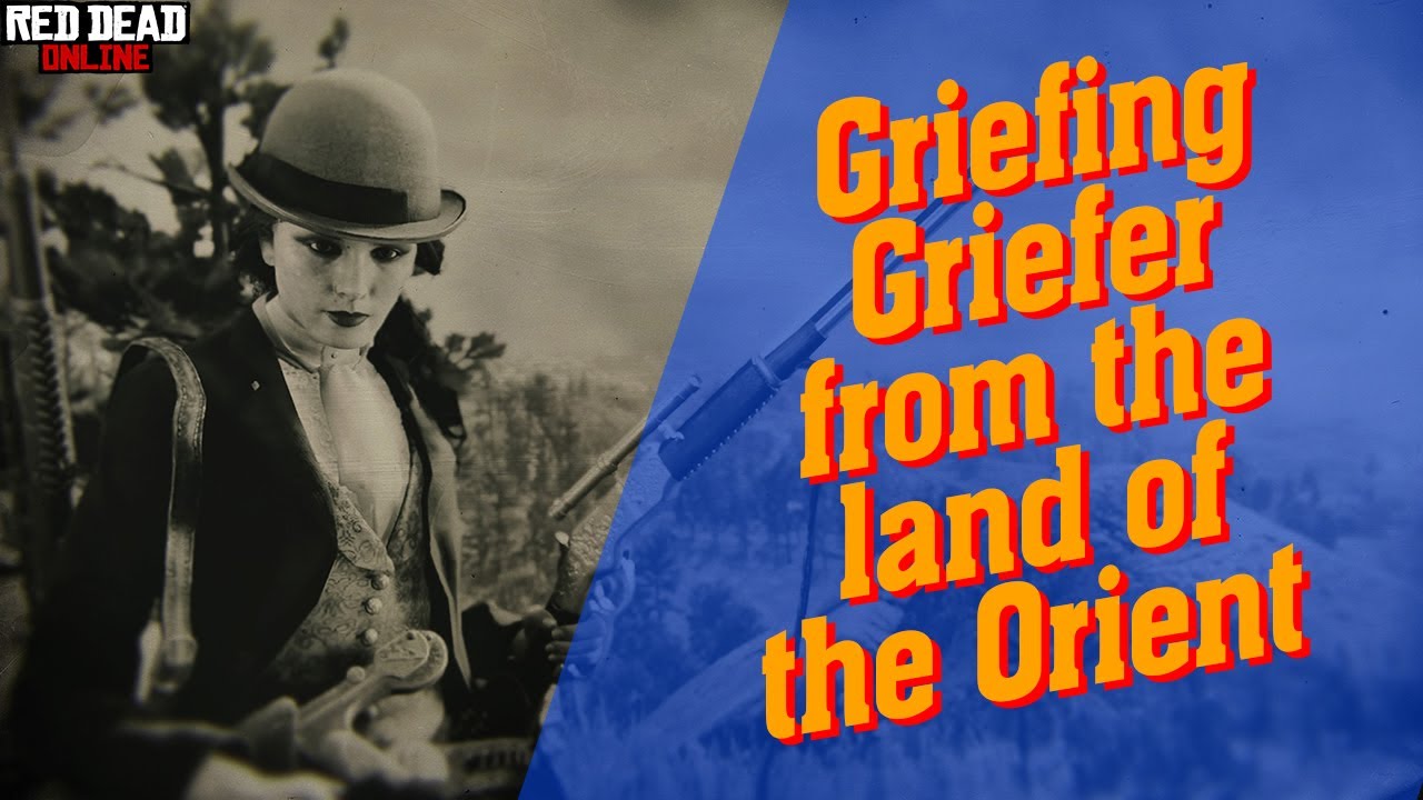 Red Dead Online: Griefing Griefer from the Land of the Orient
