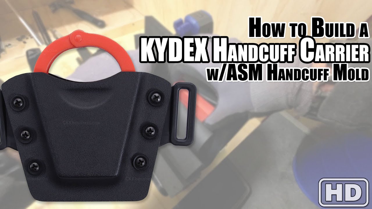 How to Build: A KYDEX® Handcuff Carrier Using an American Safety Mold™ Handcuff Mold | HolsterSmith