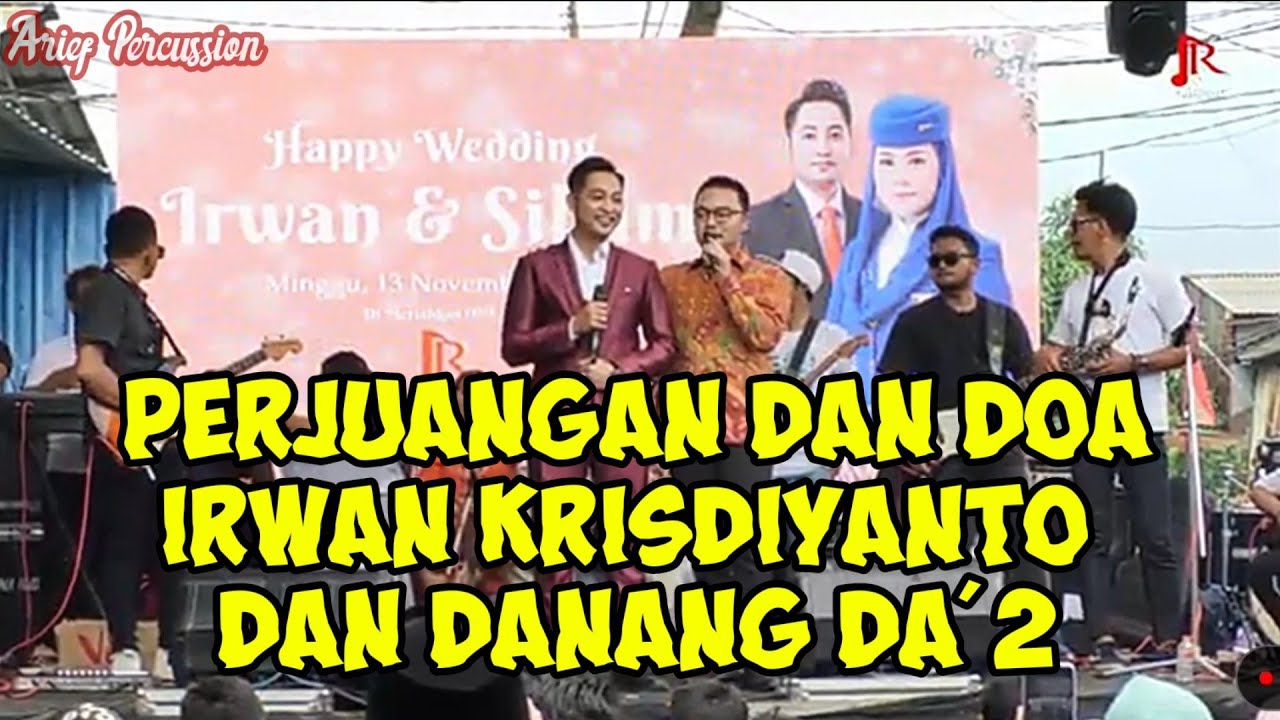 PERJUANGAN DAN DOA IRWAN KRISDIYANTO DAN DANANG DA'2 MOMEN PERNIKAHAN IRWAN KRISDIYANTO