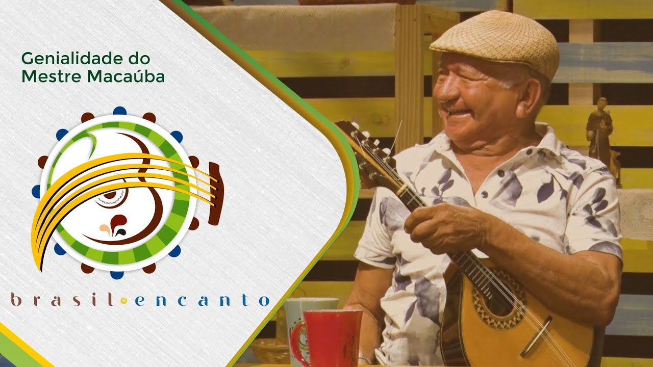 Brasil Encanto - Mestre Macaúba do Bandolim