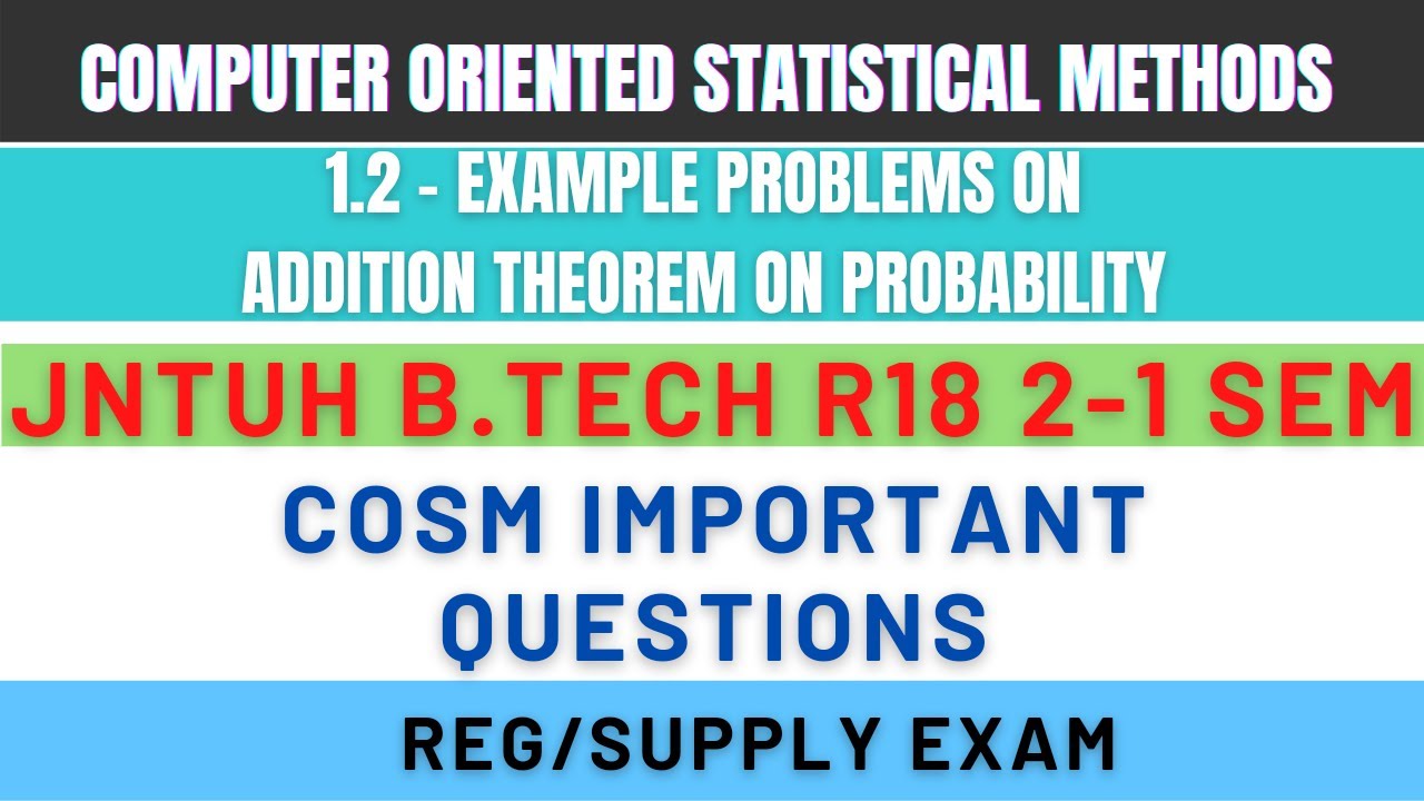 Example Problems on Addition theorem of Probability || COSM || JNTUH B.Tech R18 2-1 Sem Exams