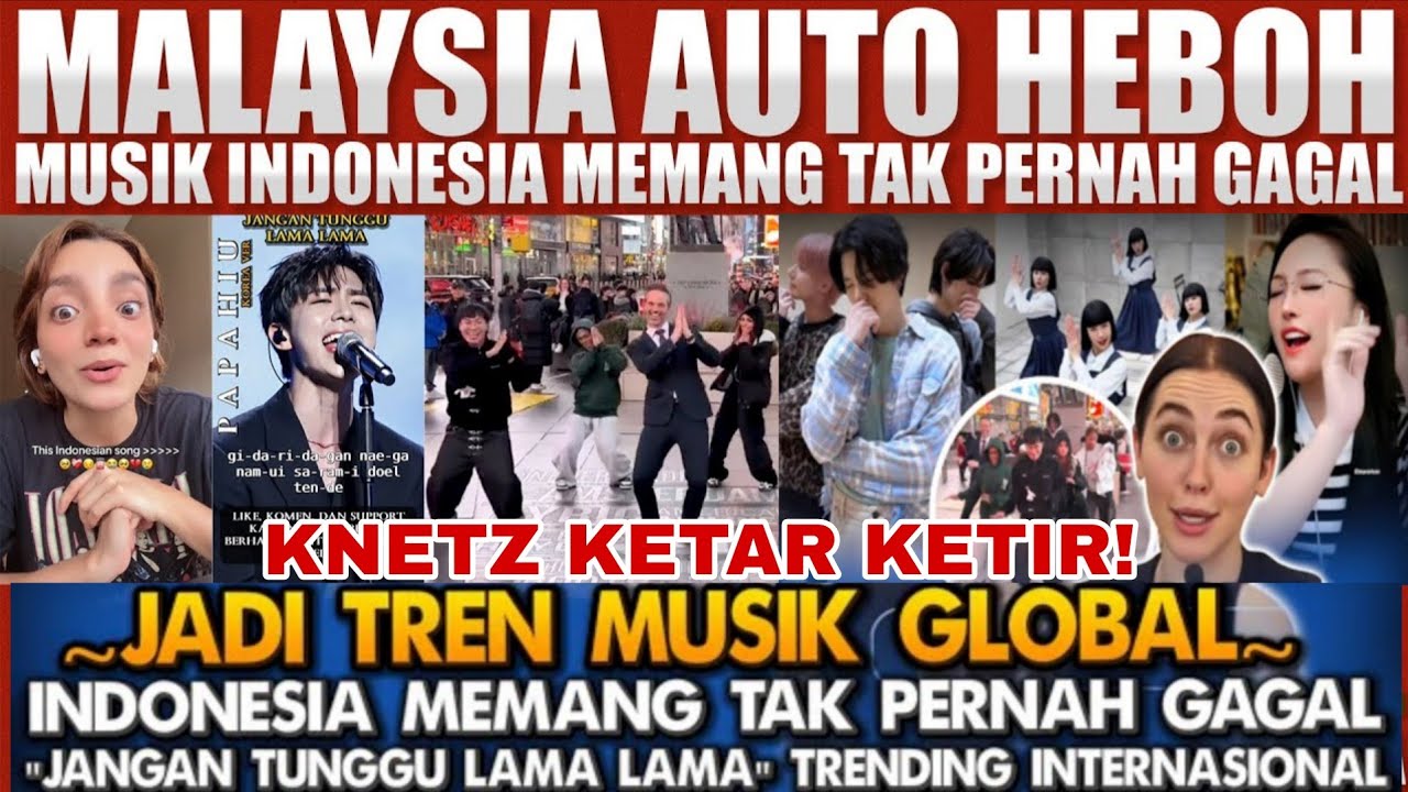 🇲🇾🇮🇩HEBOH❗LAGU JANGAN TUNGGU LAMA-LAMA VIRAL DI JEPANG KOREA SAMPAI EROPA knetz ketar ketir
