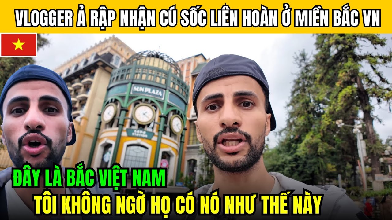 Vlogger Ả Rập Nhận Cú Sốc Liên Hoàn Ở Miền Bắc Việt Nam! Không Ngờ Họ Có Một Nơi Thế Này