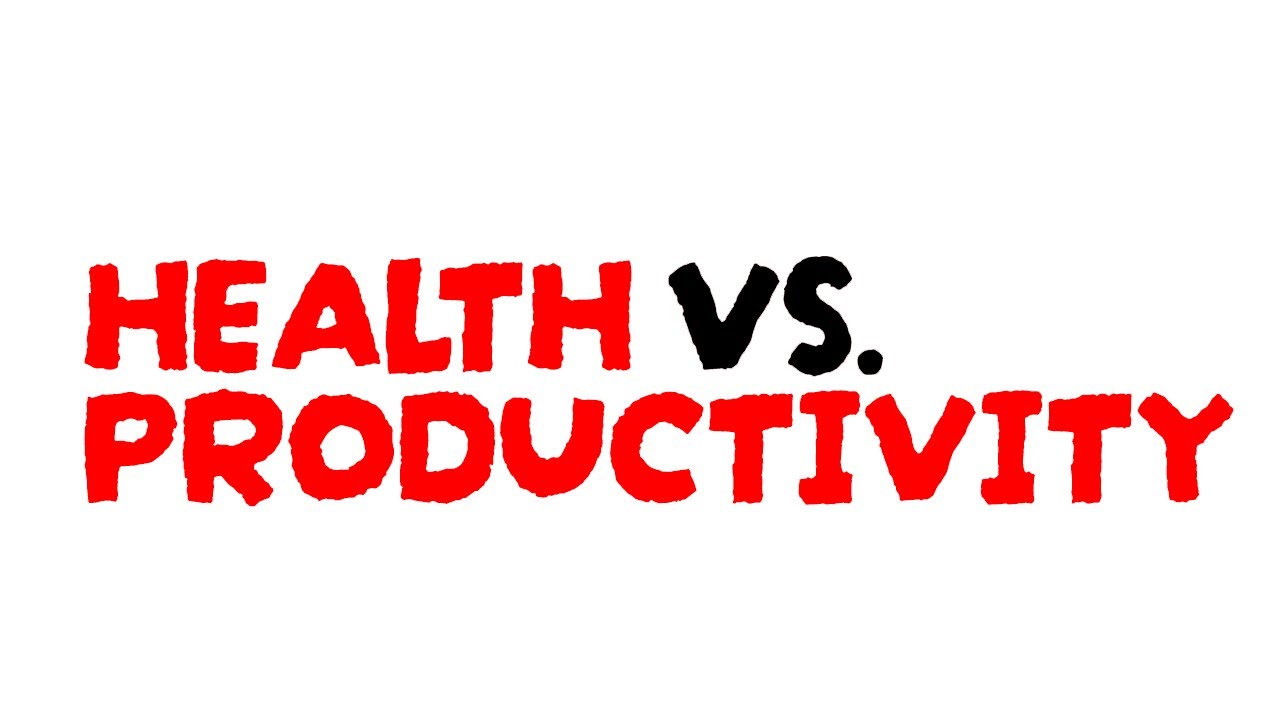Health vs. Productivity