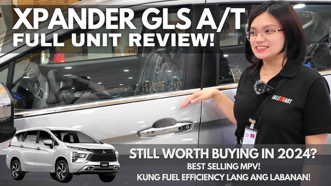 2024 XPANDER GLS A/T UNIT REVIEW | WORTH IT PARIN KAYANG BILHIN NGAYONG TAON? PANOORIN!