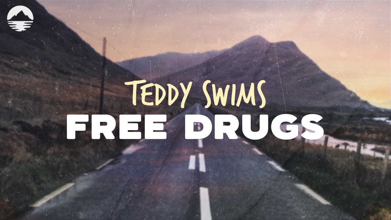 Teddy Swims - Free Drugs | Lyrics