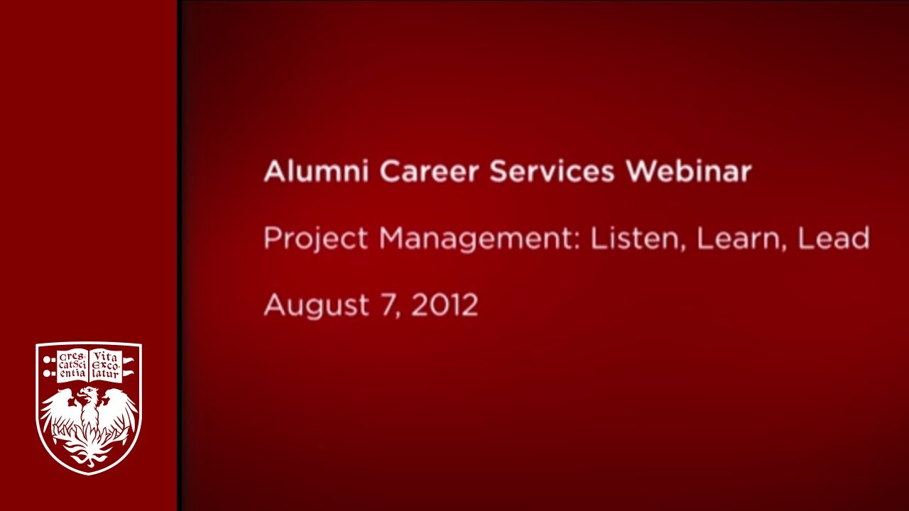 Project Management: Listen, Learn, Lead &mdash; David Oshlag (UChicago Alumni Career Services Webinar)