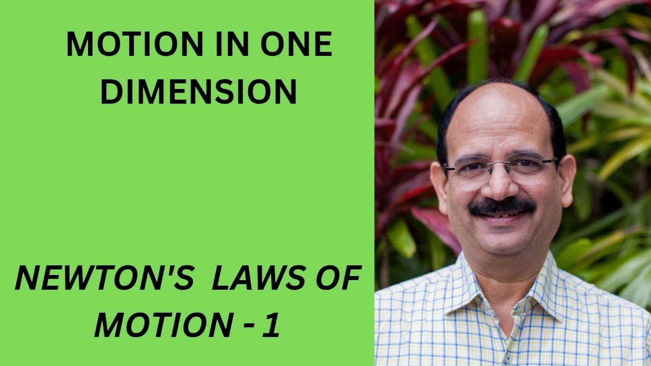 Newton's Laws of Motion - 1