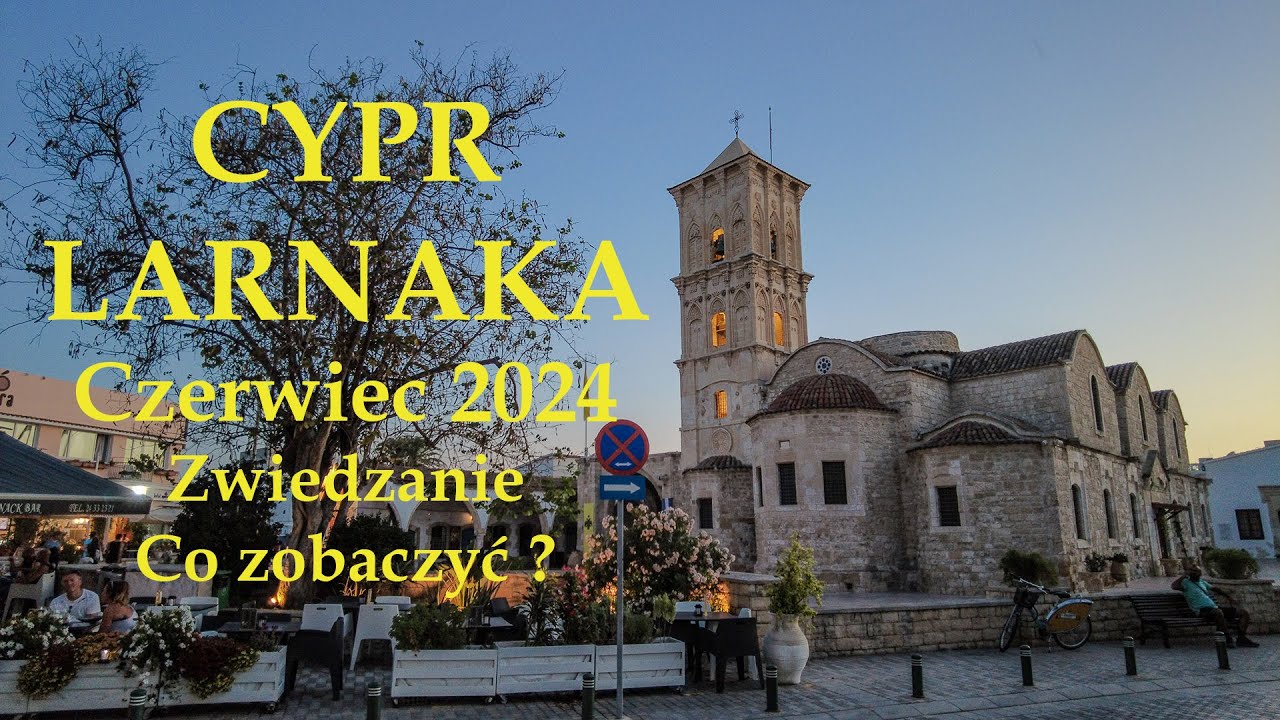 Cypr - Larnaka zwiedzanie co zobaczyć ?  VI 2024/ Cyprus Larnaca June 2024 sightseeing what to see?