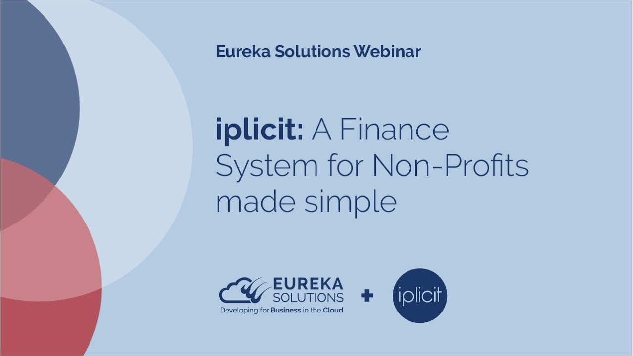 iplicit Webinar - A Finance System for Non-Profits Made Simple