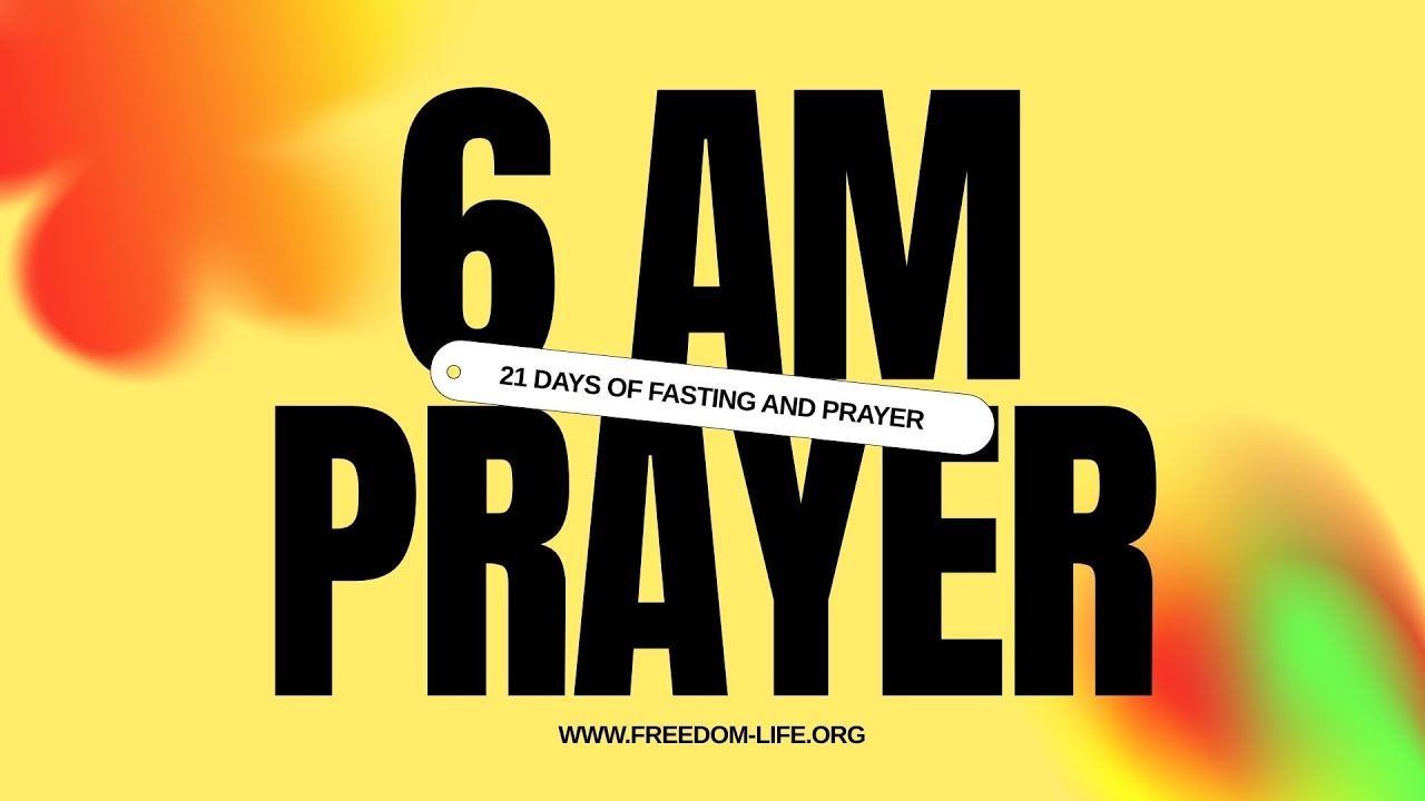 6 AM PRAYER