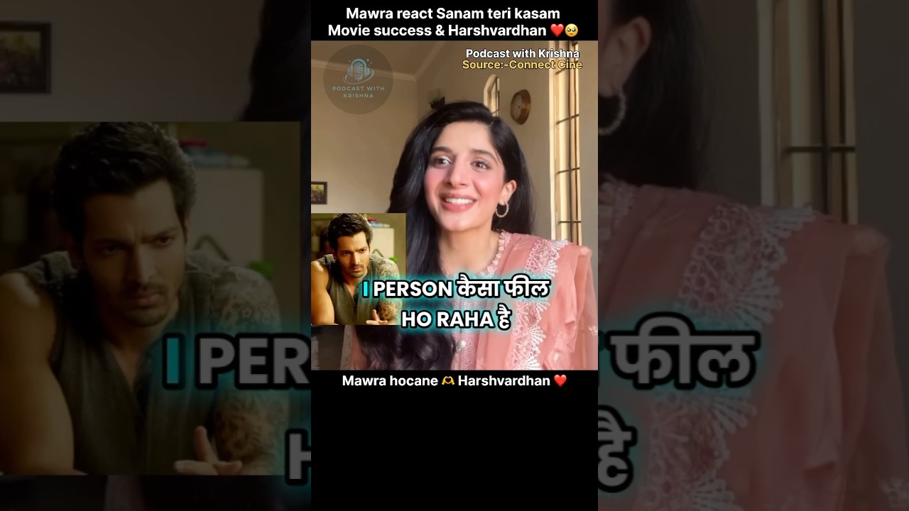Mawra hocane talk about Harshvardhan Sanam teri kasam ❤️🤞#mawrahocane #sanamterikasam #harshvardhan