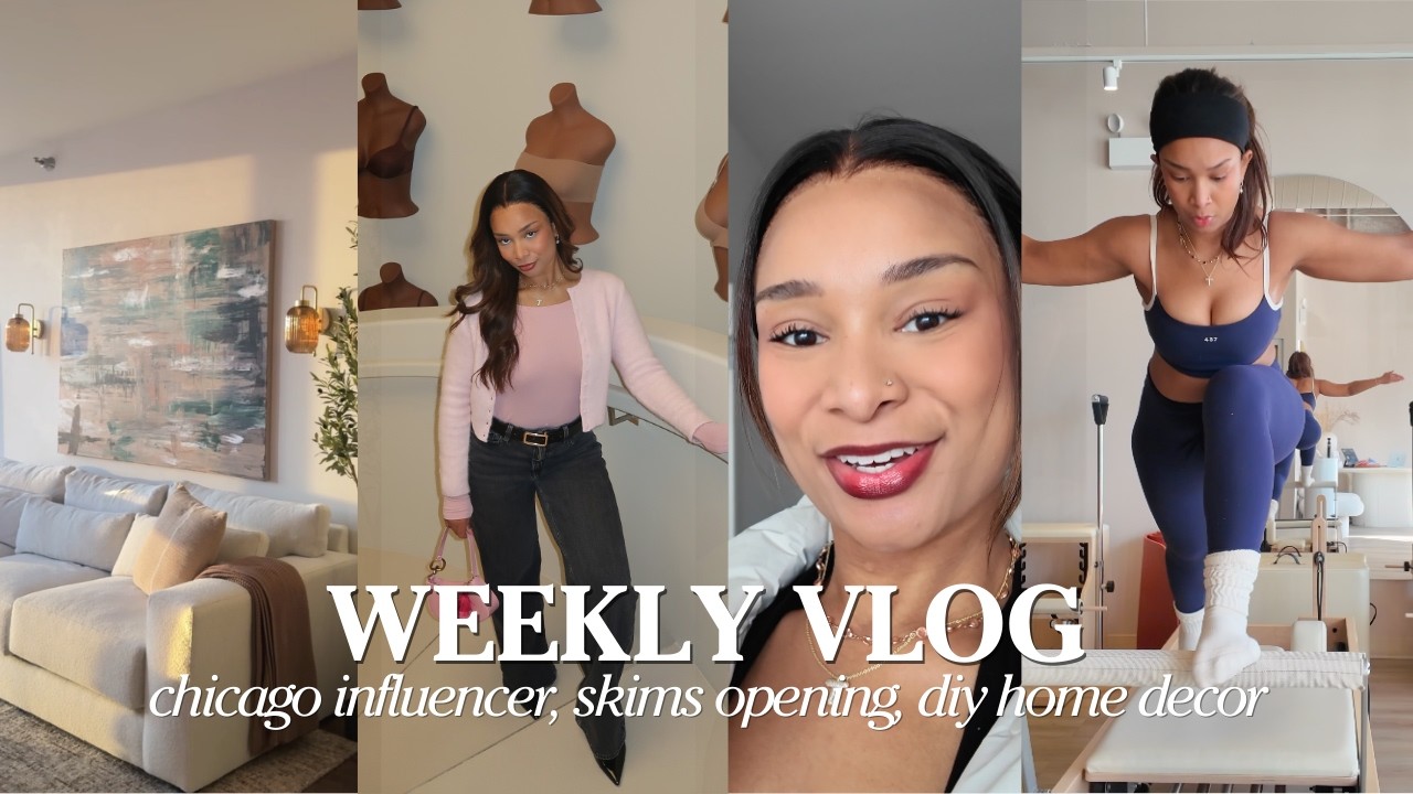 Еженедельный видеоблог (типичные дни инфлюенсера из Чикаго, мероприятие Skims, декор дома своими ...