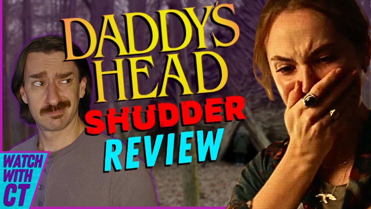 A Good Concept Wasted | DADDY’S HEAD (2024) | First Watch Review