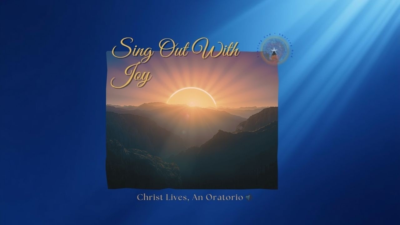 Sing Out With Joy Christ Lives  Oratorio
