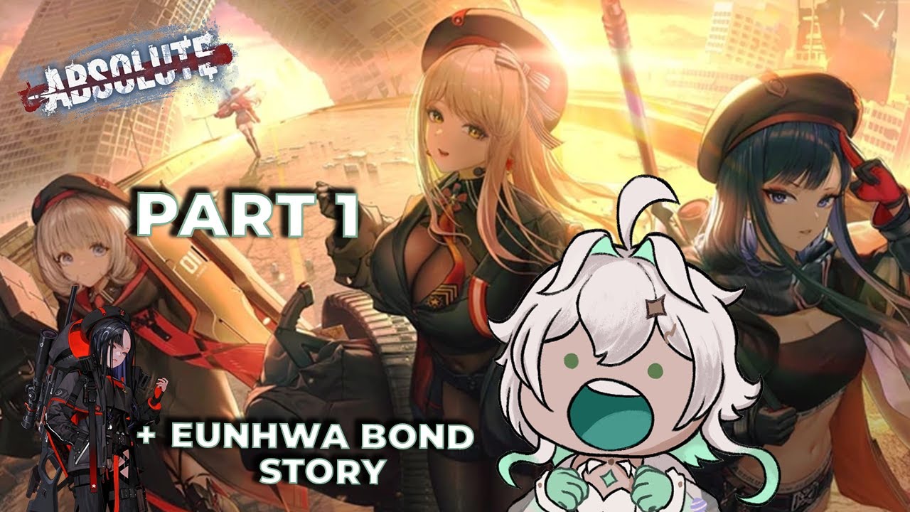 Time for a TACTICAL Upgrade! | Absolute Event Part 1 & Eunhwa Bond Story | Goddess of Victory: NIKKE