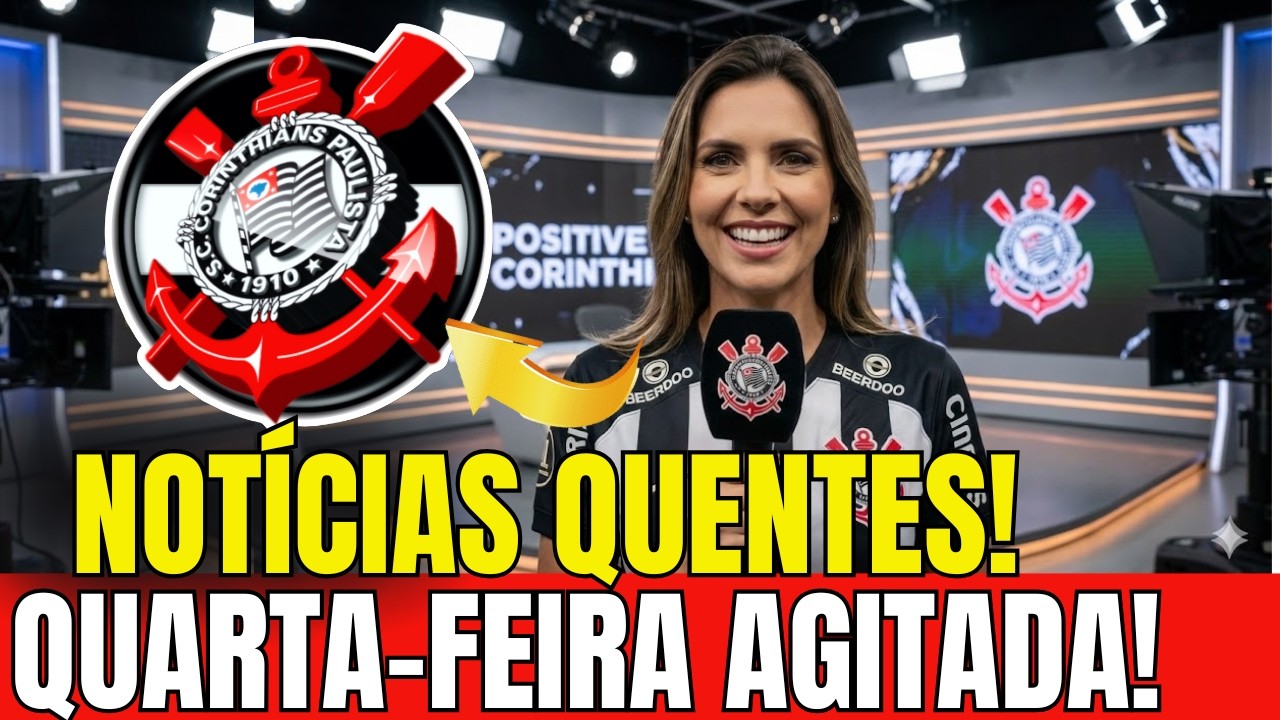 💥BOMBOU AGORA NO CORINTHIANS! ISSO VAI TE DEIXAR DE BOCA ABERTA! NOTÍCIAS DO CORINTHIANS DE HOJE
