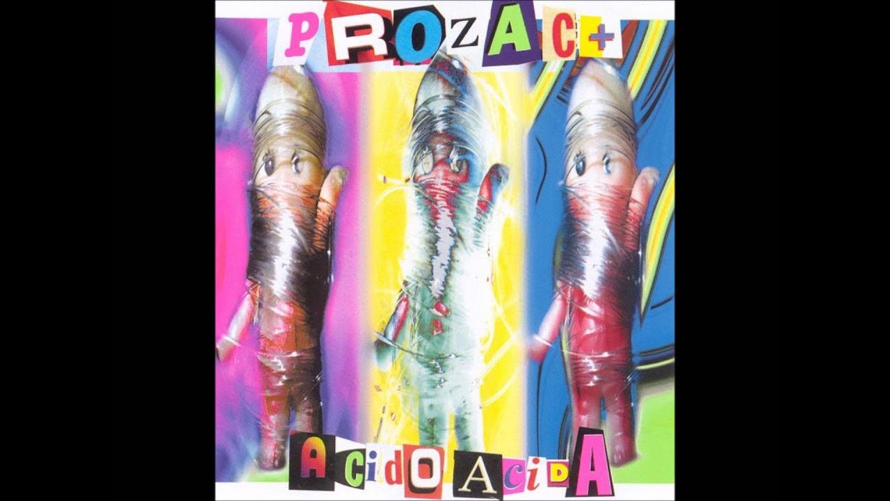 Prozac+ - Acida