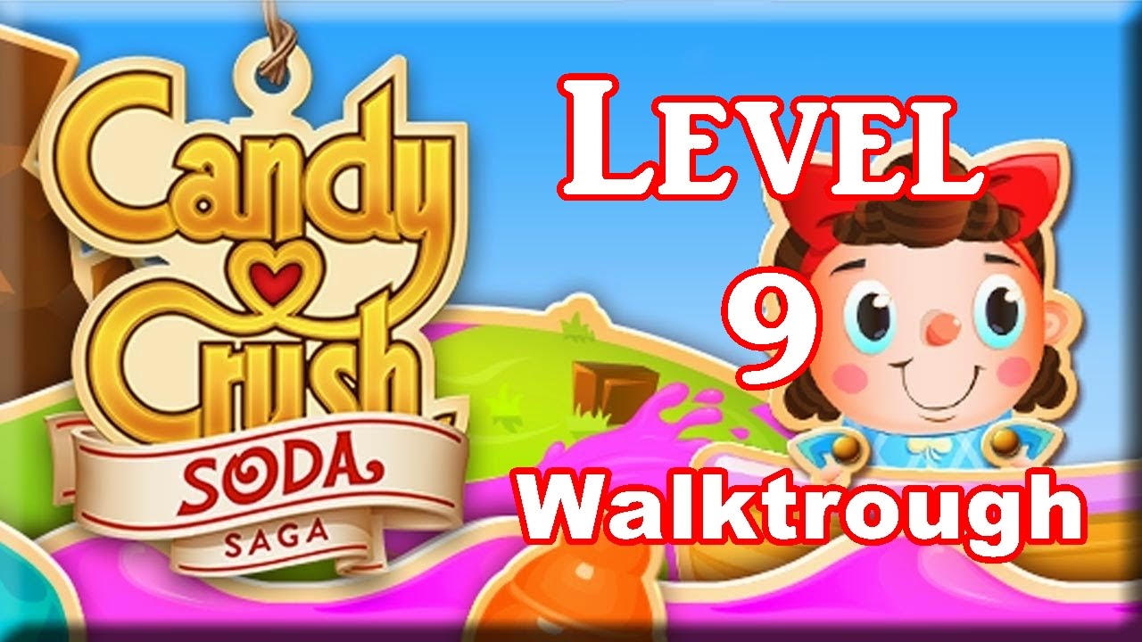 Candy Crush Soda Saga - Level 9 Walktrough No Booster