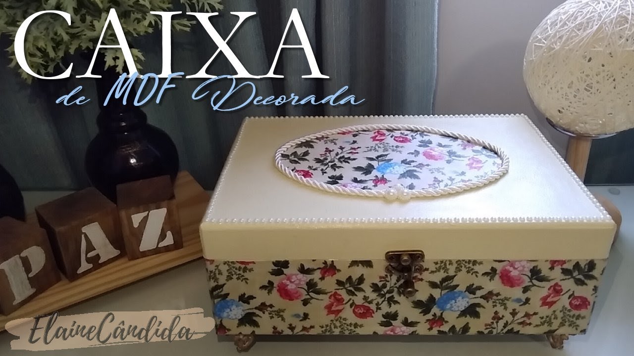 Artesanato em MDF - Recuperando uma Caixa antiga com tecido, apliques e muito carinho!