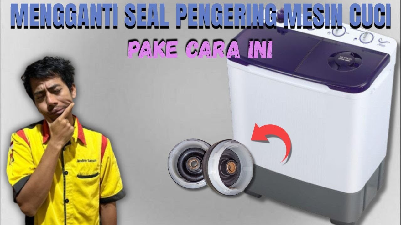 MENGGANTI SEAL PENGERING MESIN CUCI POLYTRON...PAKE CARA INI❗❗