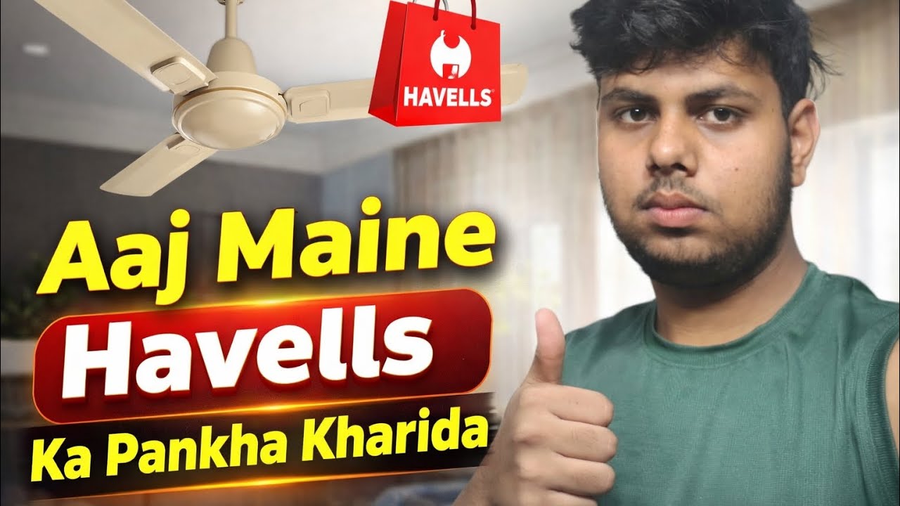 Aaj Maine kharida Havells ka fan very expensive