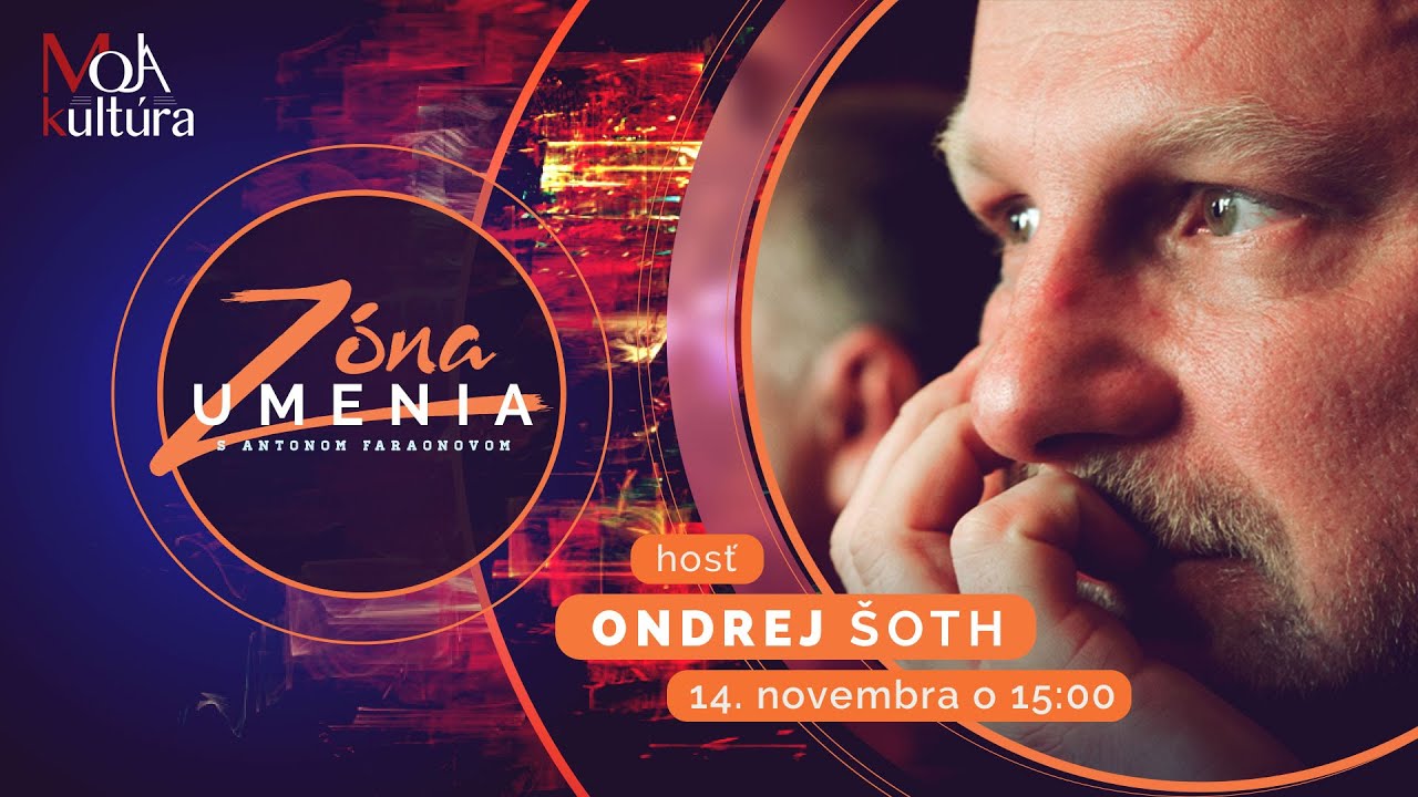 Zóna umenia: Ondrej Šoth