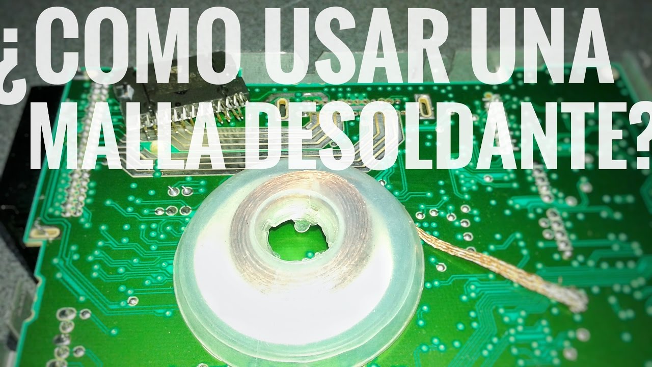 Desoldadura con Malla Desoldante